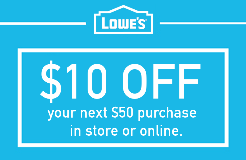 Lowes 10 OFF 50 Printable Coupon Delivered Instantly to your Inbox
